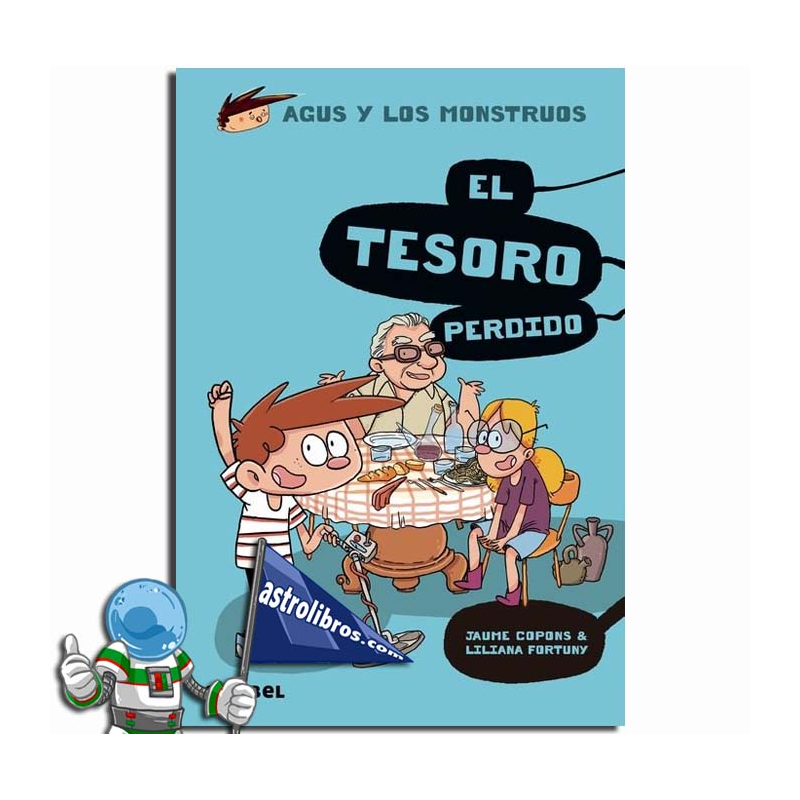 AGUS Y LOS MONSTRUOS 12, EL TESORO PERDIDO AGUS Y LOS MONSTRUOS 12, EL TESORO PERDIDO