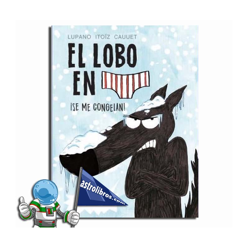 EL LOBO EN CALZONCILLOS 2 ¡SE ME CONGELAN! LETRA LARRIZ