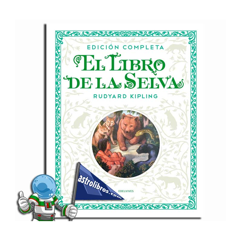 EL LIBRO DE LA SELVA , EDICIÓN COMPLETA