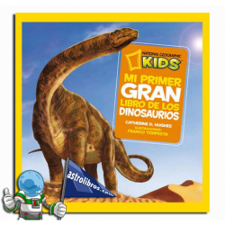 MI PRIMER GRAN LIBRO DE LOS DINOSAURIOS, NATIONAL GEOGRAPHIC KIDS