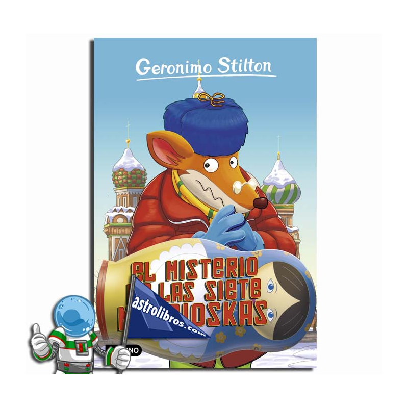 EL MISTERIO DE LAS SIETE MATRIOSKAS , GERONIMO STILTON 72 EL MISTERIO DE LAS SIETE MATRIOSKAS , GERONIMO STILTON 72