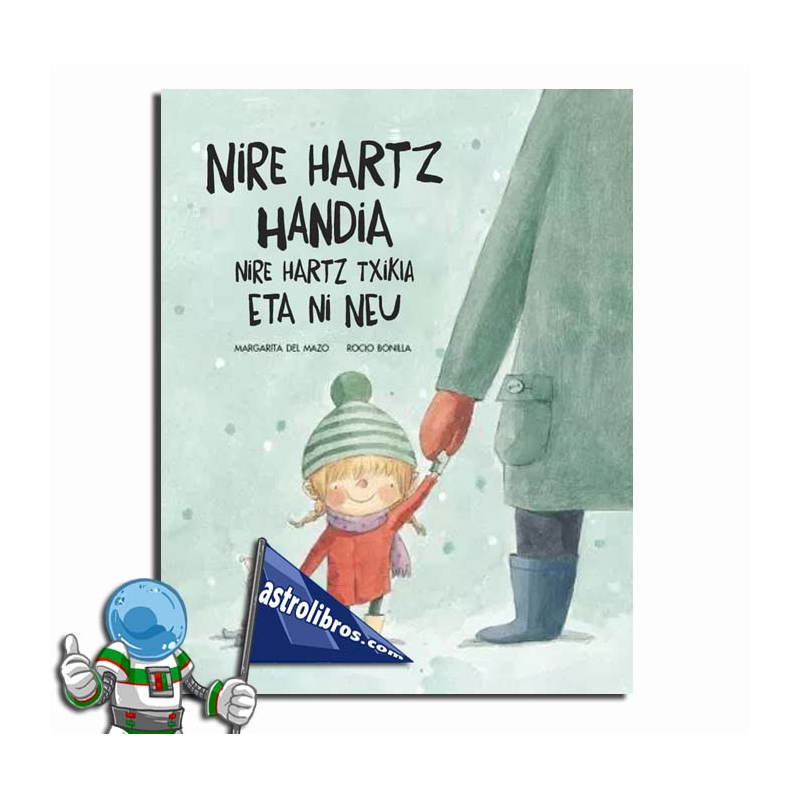 NIRE HARTZ HANDIA NIRE HARTZ TXIKIA ETA NI NEU NIRE HARTZ HANDIA NIRE HARTZ TXIKIA ETA NI NEU