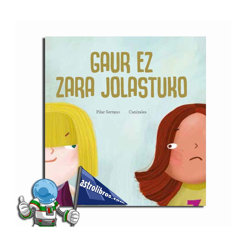 GAUR EZ ZARA JOLASTUKO