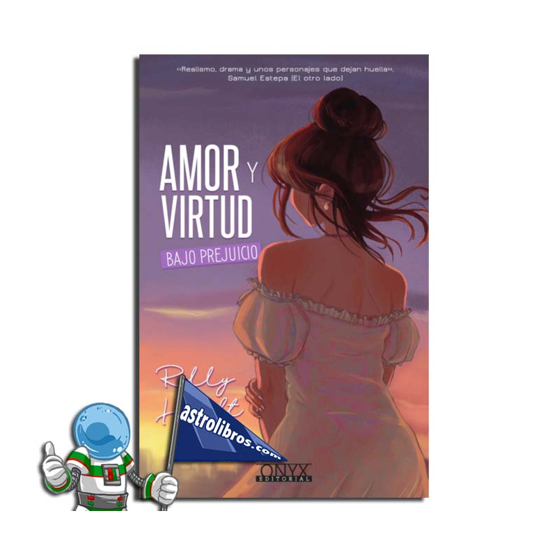 AMOR Y VIRTUD 1 , BAJO PREJUICIO AMOR Y VIRTUD 1 , BAJO PREJUICIO