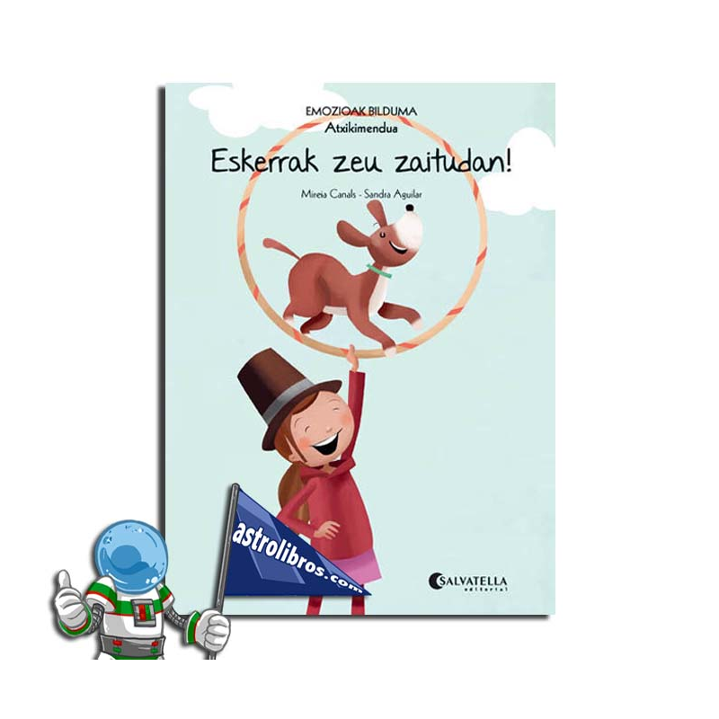 ESKERRAK ZEU ZAITUDAN! , EMOZIOAK BILDUMA 11 , ATXIKIMENDUA