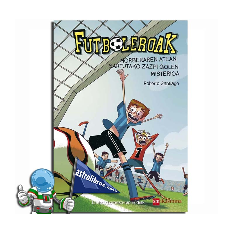 FUTBOLEROAK 02, NORBERAREN ATEAN SARTUTAKO ZAZPI GOLEN MISTERIOA , FUTBOLEROAK 02, NORBERAREN ATEAN SARTUTAKO ZAZPI GOLEN MISTERIOA ,