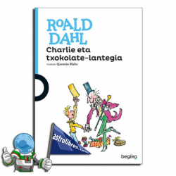 CHARLIE ETA TXOKOLATE-LANTEGIA | GAZTE LITERATURA