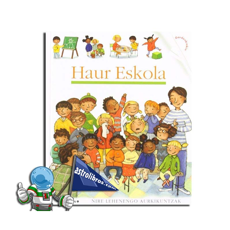 HAUR ESKOLA , GARDENKIEKIN , LIBRO EN EUSKERA HAUR ESKOLA , GARDENKIEKIN , LIBRO EN EUSKERA