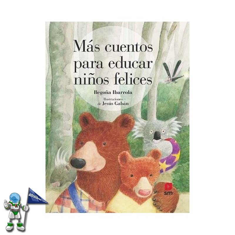 MÁS CUENTOS PARA EDUCAR NIÑOS FELICES