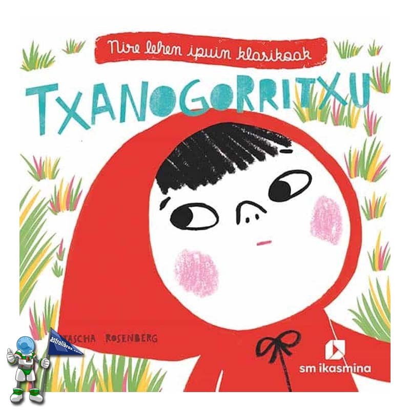 TXANOGORRITXU | NIRE LEHEN IPUINN KLASIKOAK TXANOGORRITXU | NIRE LEHEN IPUINN KLASIKOAK