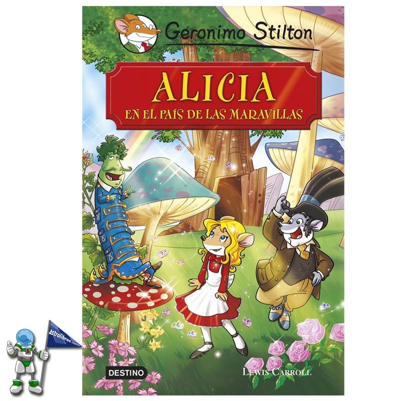 ALICIA EN EL PAÍS DE LAS MARAVILLAS, GRANDES HISTORIAS, GERONIMO STILTON