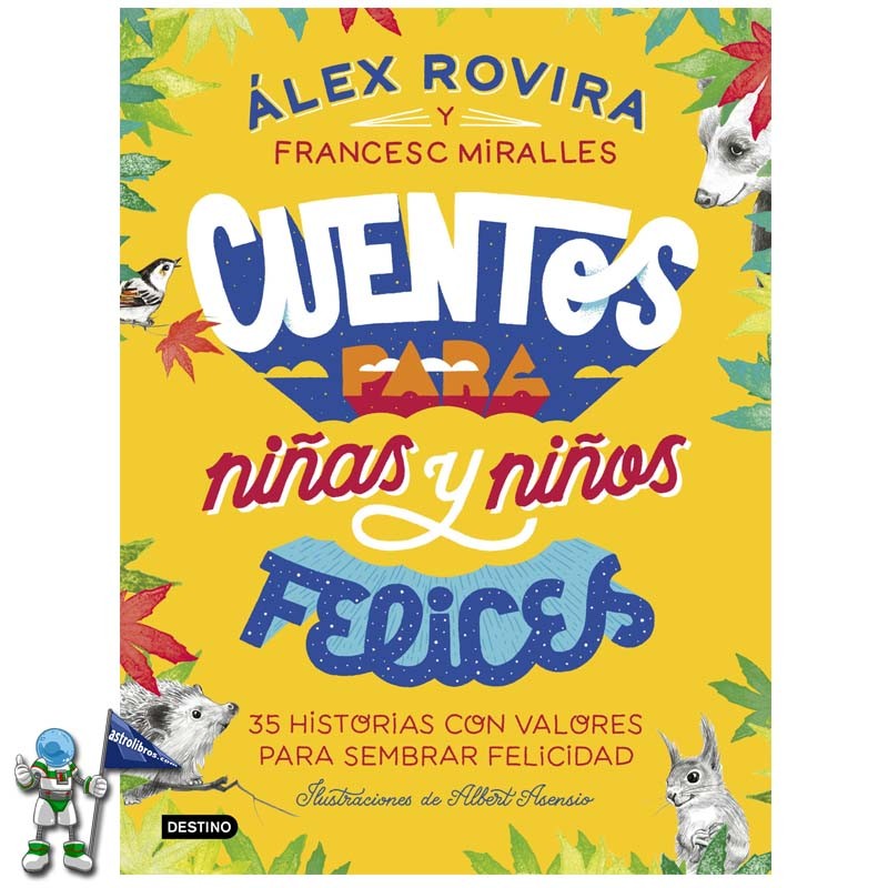 CUENTOS PARA NIÑAS Y NIÑOS FELICES