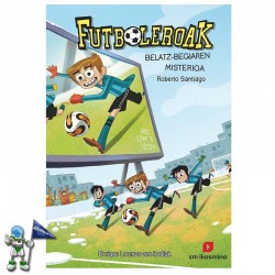 FUTBOLEROAK 4 | BELATZ-BEGIAREN MISTERIOA FUTBOLEROAK 4 | BELATZ-BEGIAREN MISTERIOA
