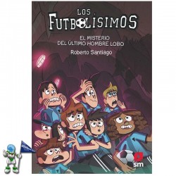 FUTBOLÍSIMOS 16, EL MISTERIO DEL ÚLTIMO HOMBRE LOBO