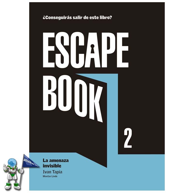 ESCAPE BOOK 2 , LA AMENAZA INVISIBLE ESCAPE BOOK 2 , LA AMENAZA INVISIBLE