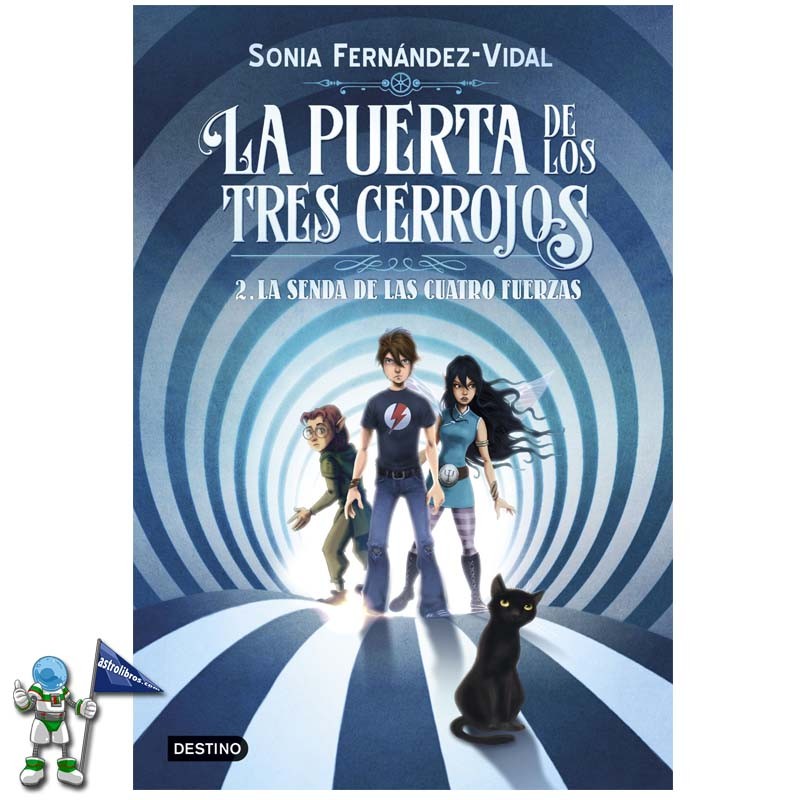 LA PUERTA DE LOS TRES CERROJOS 2 | LA SENDA DE LAS CUATRO FUERZAS LA PUERTA DE LOS TRES CERROJOS 2 | LA SENDA DE LAS CUATRO FUERZAS
